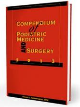 Compendium of Podiatric Medicine and Surgery 2013